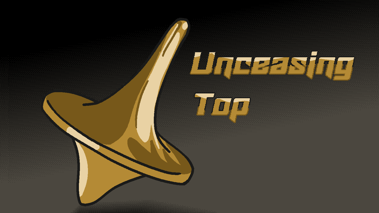 Unceasing Top
